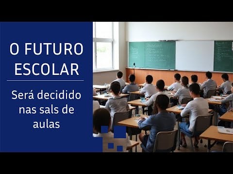 O futuro do Brasil será decidido nas salas de aula - Vídeo educacional Evolucao Orbital sobre orientação profissional e carreira